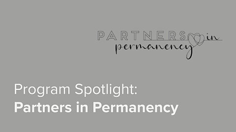 Program Spotlight: Partners in Permanency Supports Healthy Family Reunification